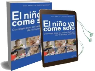 Descargar AudioLibro El Niño ya Come Solo: Consiga que su Bebe Disfrute de la Buena co Mida de Gill Rapley año 2012
