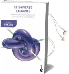 Descargar AudioLibro El Universo Elegante: Supercuerdas, Dimensiones Ocultas y la Busq Ueda de la Teoria Definitiva de Brian Greene año 2012