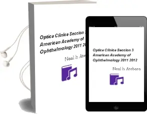 Descargar AudioLibro Optica Clinica, Seccion 3 (American Academy of Ophthalmology 2011-2012) de Neal H. Atebara año 2012