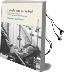 Descargar AudioLibro ¿Donde Esta mi Tribu? de Carolina Del Olmo Garcia año 2013