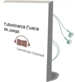 Descargar AudioLibro Futbolmanía. Fuera de Juego. de Gerard Van Gemert año 2013