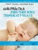 AudioLibro Guia Practica para Tener Bebes Tranquilos y Felices de Tracy Hogg