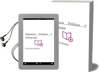 Descargar AudioLibro Memoria, Política y Pedagogía de Graciela Rubio año 2013