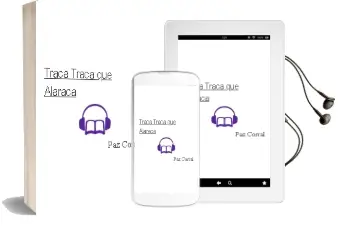 Descargar AudioLibro Traca Traca, que Alaraca de Paz Corral año 2013