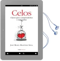 Descargar AudioLibro Comprender los Celos, Superar el Sufrimiento de Jose Maria Martinez Selva año 2013