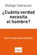 AudioLibro ¿Cuanta Verdad Necesita el Hombre? de Rüdiger Safranski