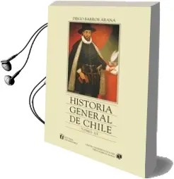 Descargar AudioLibro Historia General de Chile, Tomo 3 de Diego Barros Arana año 2013
