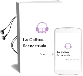 Descargar AudioLibro La Gallina Secuestrada de Braulio Llamero año 2013