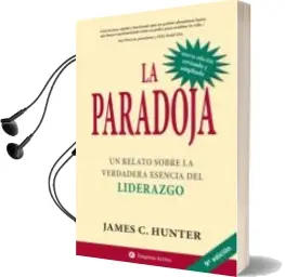 Descargar AudioLibro La Paradoja (Ed. Revisada) de James C. Hunter año 2013