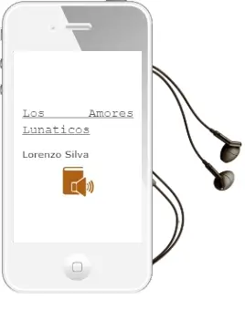 Descargar AudioLibro Los Amores Lunáticos de Lorenzo Silva año 2013