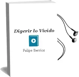 Descargar AudioLibro Digerir lo Vivido de Felipe Berríos año 2013