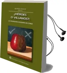 Descargar AudioLibro ¿Héroes o Villanos? la Profesión Docente en Chile de Beatrice Ávalos año 2013