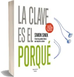 Descargar AudioLibro La Clave es el Porque de Simon Sinek año 2013
