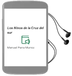 Descargar AudioLibro Los Niños de la Cruz del sur de Manuel Peña Muñoz año 2013