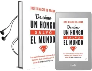 Descargar AudioLibro (Pe) de Como un Hongo Salvo el Mundo de Jose Ignacio De Arana año 2013