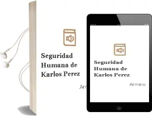 Descargar AudioLibro Seguridad Humana de Karlos Pérez De Armiño año 2013