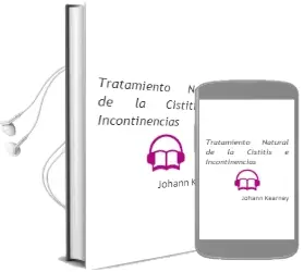Descargar AudioLibro Tratamiento Natural de la Cistitis e Incontinencias de Johann Kearney año 2013