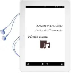 Descargar AudioLibro Treinta y Tres Días Antes de Conocerte de Paloma Muiña año 2013