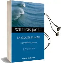 Descargar AudioLibro La ola es el Mar: Espiritualidad Mistica de Willigis Jager año 2013