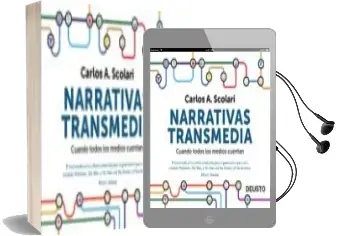 Descargar AudioLibro Narrativas Transmedia: Cuando Todos los Medios Cuentan de Carlos Alberto Scolari año 2013