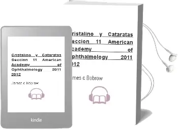 Descargar AudioLibro Cristalino y Cataratas, Seccion 11 (American Academy of Ophthalmology 2011-2012) de James C. Bobrow año 2013
