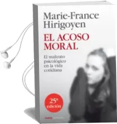Descargar AudioLibro El Acoso Moral (25ª ed) de Marie France Hirigoyen año 2013