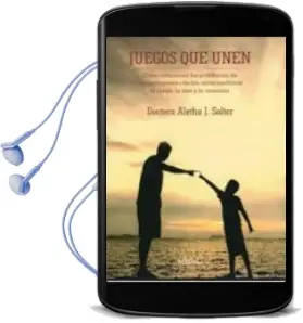 Descargar AudioLibro Juegos que Unen: Como Solucionar los Problemas de Comportamiento de los Niños Mediante el Juego, la Risa y la Conexion de Doctora Aletha J. Solter año 2013