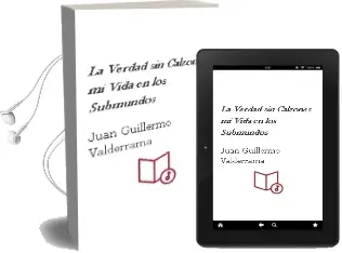 Descargar AudioLibro La Verdad sin Calzones. mi Vida en los Submundos de Juan Guillermo Valderrama año 2013