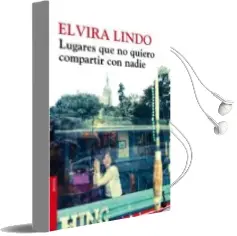 Descargar AudioLibro Lugares que no Quiero Compartir con Nadie de Elvira Lindo año 2013
