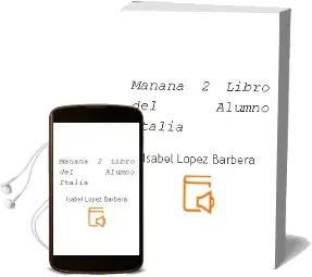 Descargar AudioLibro Mañana 2. Libro del Alumno. Italia de Isabel López Barberá año 2013