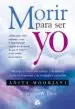 AudioLibro Morir para ser yo de Anita Moorjani