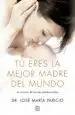 AudioLibro Tu Eres la Mejor Madre del Mundo de Jose Maria Paricio
