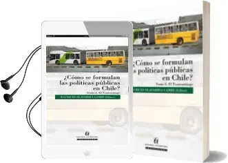 Descargar AudioLibro ¿Cómo se Formulan las Políticas Públicas en Chile? Tomo iii el Transantiago de Mauricio Olavarría Gambi año 2013