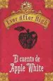 AudioLibro Ever After High. el Cuento de Apple White de Shannon Hale