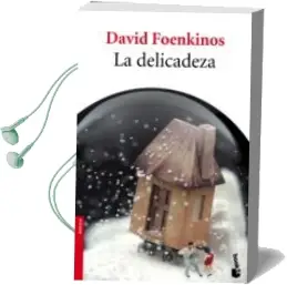 Descargar AudioLibro La Delicadeza de David Foenkinos año 2013