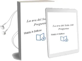 Descargar AudioLibro La era del Sida. 100 Preguntas de Waldo H. Belloso año 2013