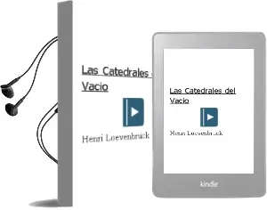 Descargar AudioLibro Las Catedrales del Vacío de Henri Loevenbruck año 2013
