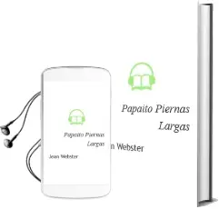 Descargar AudioLibro Papaíto Piernas Largas de Jean Webster año 2013