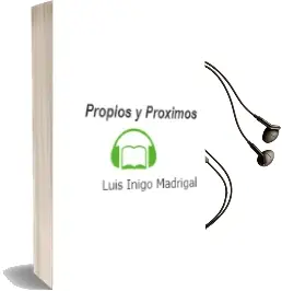 Descargar AudioLibro Propios y Próximos de Luis Íñigo Madrigal año 2013