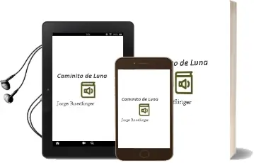 Descargar AudioLibro Caminito de Luna de Jorge Ruedlinger año 2013
