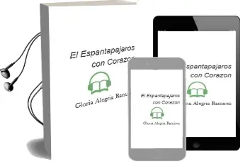 Descargar AudioLibro El Espantapájaros con Corazón de Gloria Alegría Ramírez año 2013
