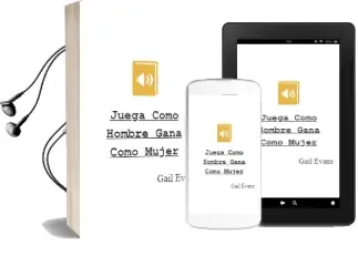 Descargar AudioLibro Juega Como Hombre, Gana Como Mujer de Gail Evans año 2013