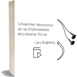 Descargar AudioLibro Schaechter - Mecanismos de las Enfermedades Microbianas, 5Ta. ed. de Cary Engleberg año 2013