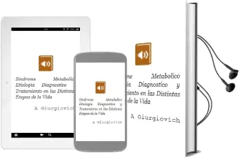 Descargar AudioLibro Sindrome Metabolico. Etiología, Diagnóstico y Tratamiento en las Distintas Etapas de la Vida de A. Giurgiovich año 2013