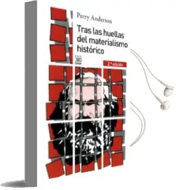Descargar AudioLibro Tras las Huellas del Materialismo Historico de Perry Anderson año 2013