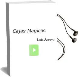 Descargar AudioLibro Cajas Mágicas de Luis Arroyo año 2013