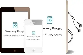 Descargar AudioLibro Cerebro y Drogas de Andrés Gonzalez Garrido año 2013