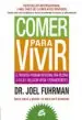 AudioLibro Comer para Vivir: El Prodigioso Programa Nutricional para Mejorar la Salud y Adelgazar Rapida y Permanentemente de Joel Fuhrman
