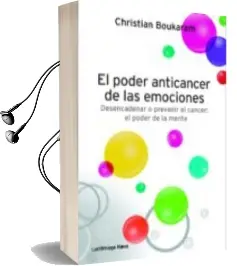 Descargar AudioLibro El Poder Anticancer de las Emociones de Christian Boukaram año 2013