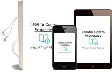 Descargar AudioLibro España Contra Pronóstico de Miguel Ángel Aguilar año 2013